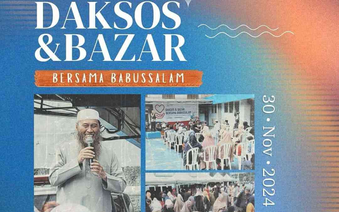Kegiatan DAKSOS & BAZAR bersama Babussalam 2024