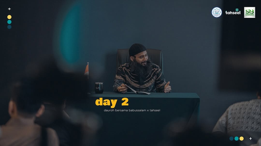 Dauroh BersamaBabussalam x Tahseel“The Comfort Zone” Day 2